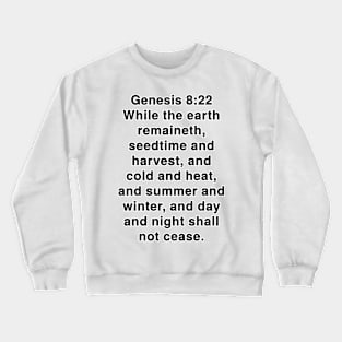 Genesis 8:22 King James Version Bible Verse Typography Crewneck Sweatshirt